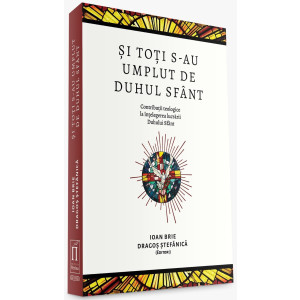 Și toți s-au umplut de Duhul Sfânt.