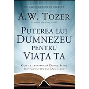 Puterea lui Dumnezeu pentru viata ta.