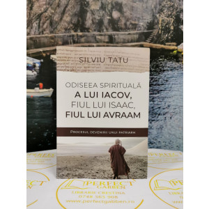 Odiseea spirituală a lui Iacov, fiul lui Isaac, fiul lui Avraam. Procesul devenirii unui patriarh